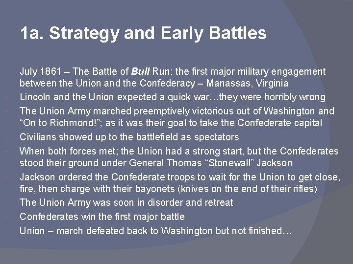 1 a. Strategy and Early Battles July 1861 – The Battle of Bull Run;