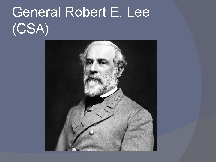 General Robert E. Lee (CSA) 