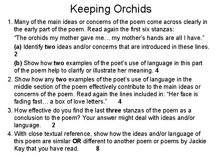 Keeping Orchids 1. Many of the main ideas or concerns of the poem come