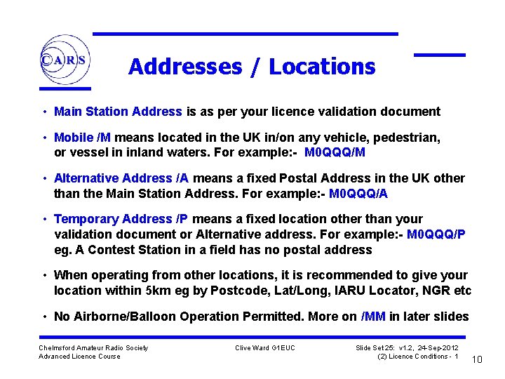 Addresses / Locations • Main Station Address is as per your licence validation document