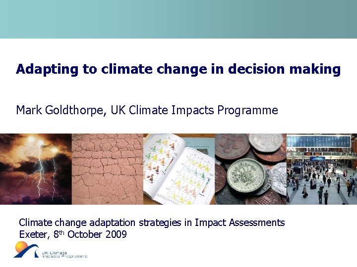 Adapting to climate change in decision making Mark