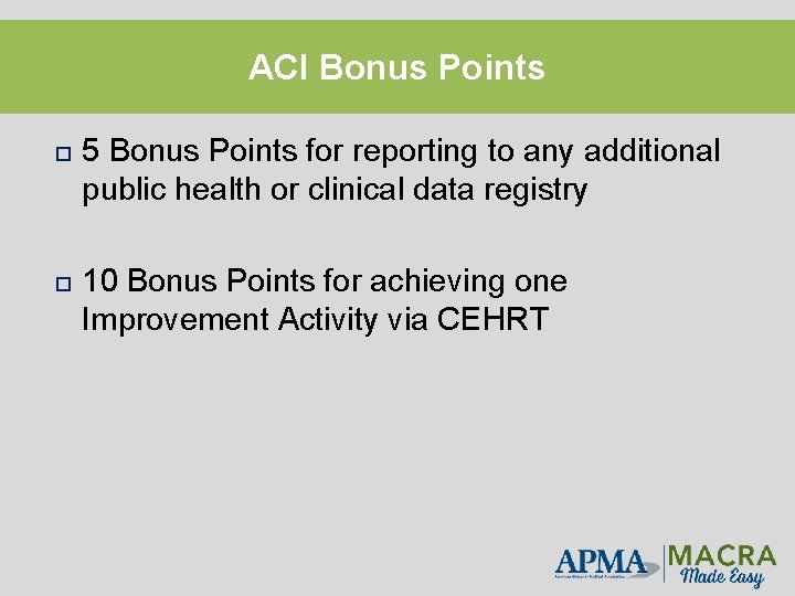 ACI Bonus Points 5 Bonus Points for reporting to any additional public health or