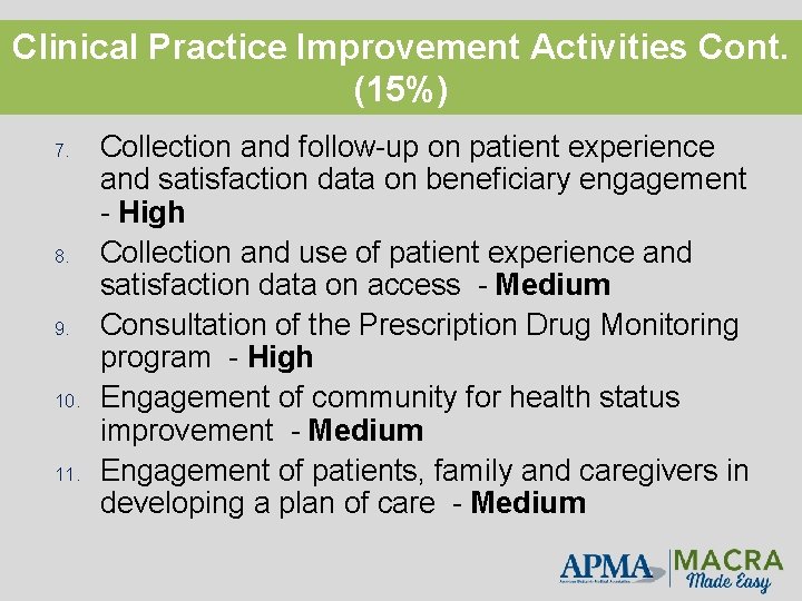 Clinical Practice Improvement Activities Cont. (15%) 7. 8. 9. 10. 11. Collection and follow-up