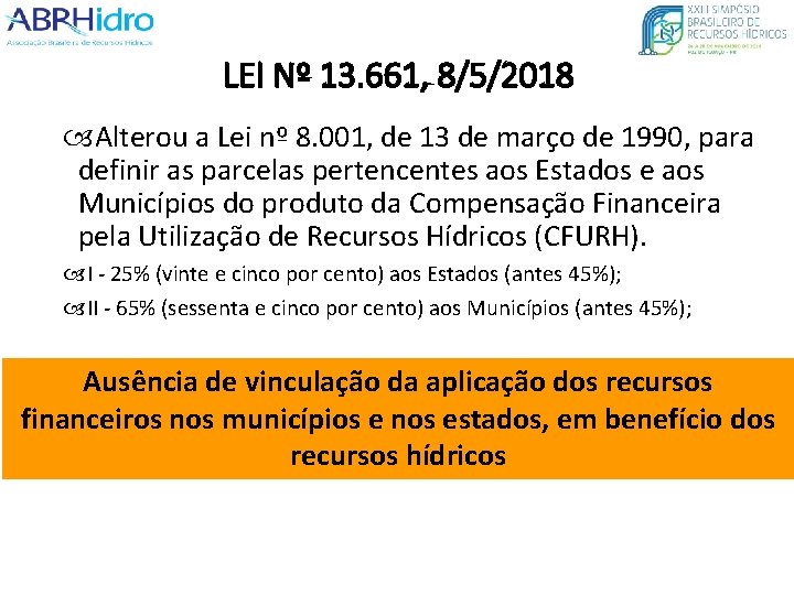 LEI Nº 13. 661, 8/5/2018 Alterou a Lei nº 8. 001, de 13 de