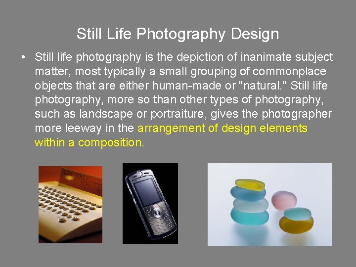 Still Life Photography Design • Still life photography is the depiction of inanimate subject