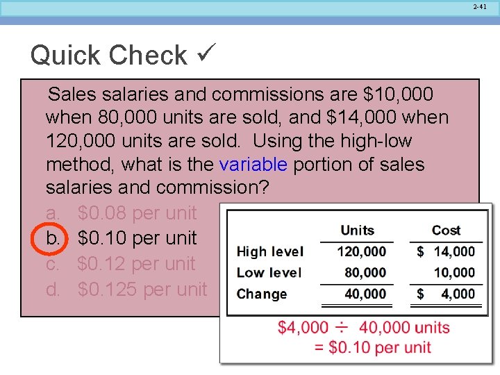 2 -41 Quick Check Sales salaries and commissions are $10, 000 when 80, 000