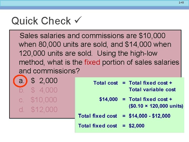 2 -43 Quick Check Sales salaries and commissions are $10, 000 when 80, 000