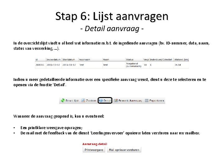 Stap 6: Lijst aanvragen - Detail aanvraag - In de overzichtslijst vindt u al