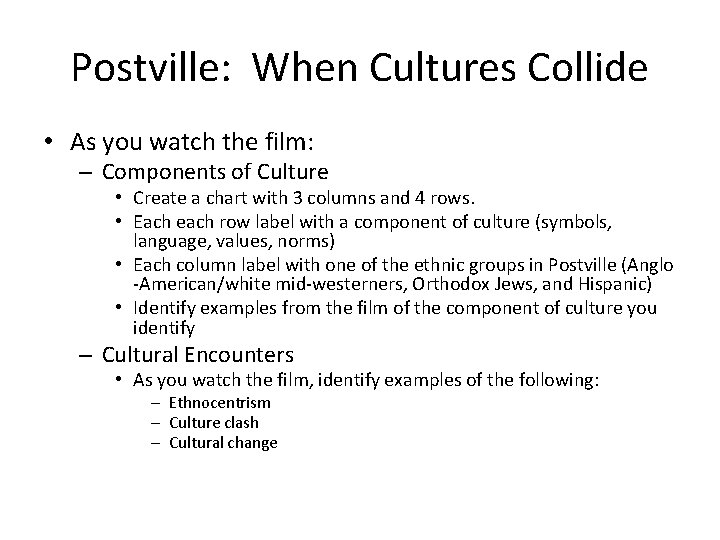 Postville: When Cultures Collide • As you watch the film: – Components of Culture