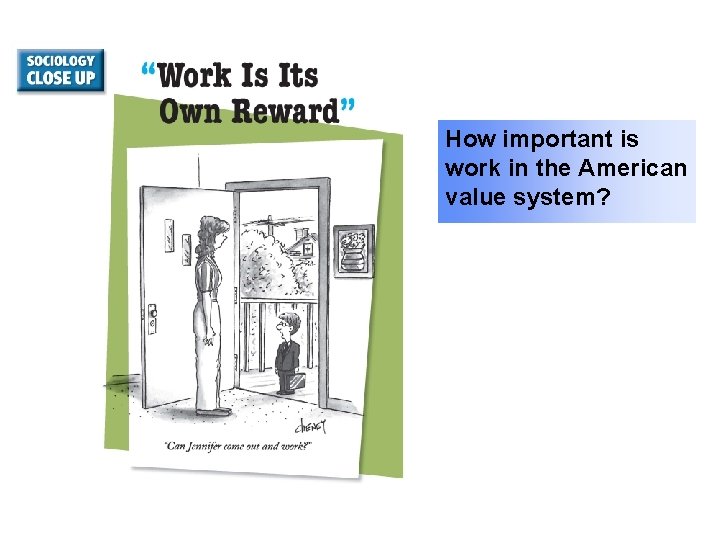 How important is work in the American value system? 