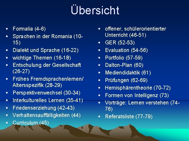 Übersicht § Formalia (4 -6) § Sprachen in der Romania (1015) § Dialekt und