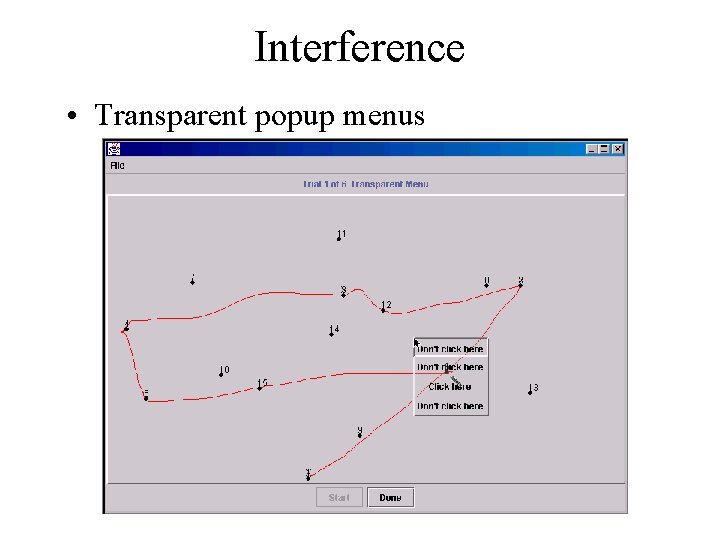 Interference • Transparent popup menus 
