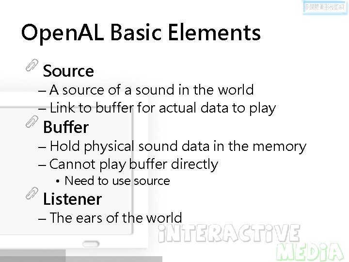 Open. AL Basic Elements Source – A source of a sound in the world