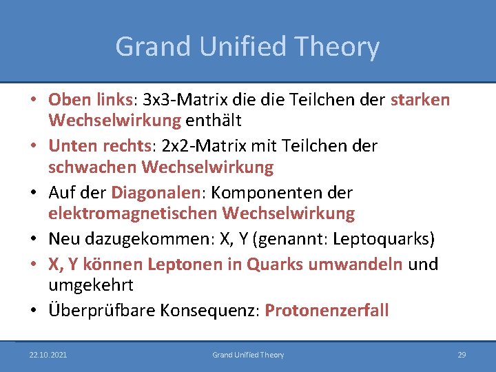 Grand Unified Theory • Oben links: 3 x 3 -Matrix die Teilchen der starken