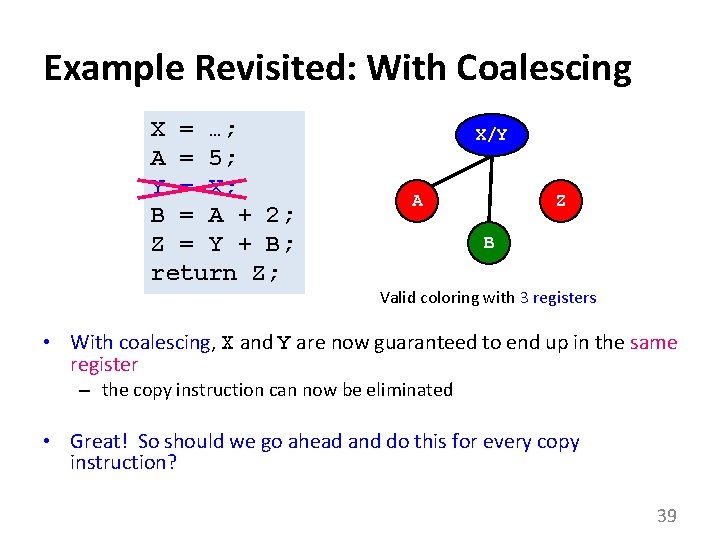 Example Revisited: With Coalescing X = …; A = 5; Y = X; B