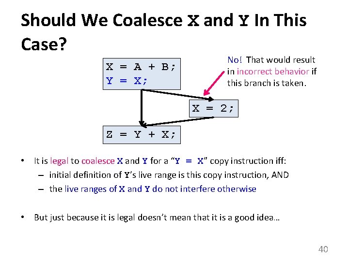 Should We Coalesce X and Y In This Case? X = A + B;