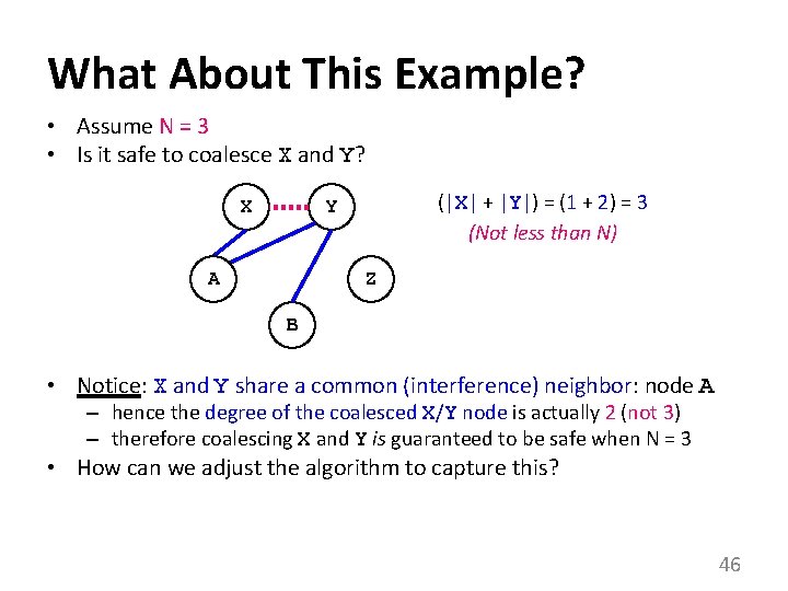 What About This Example? • Assume N = 3 • Is it safe to