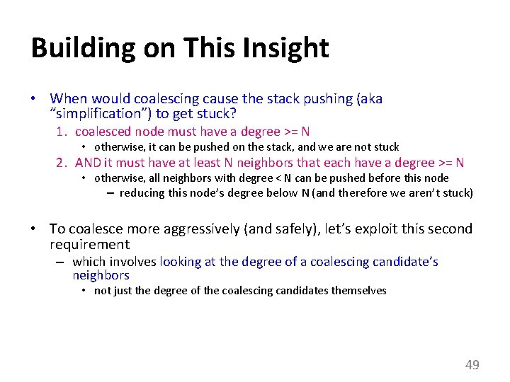 Building on This Insight • When would coalescing cause the stack pushing (aka “simplification”)