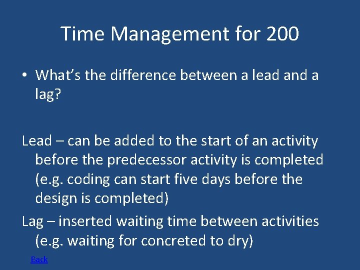 Time Management for 200 • What’s the difference between a lead and a lag?