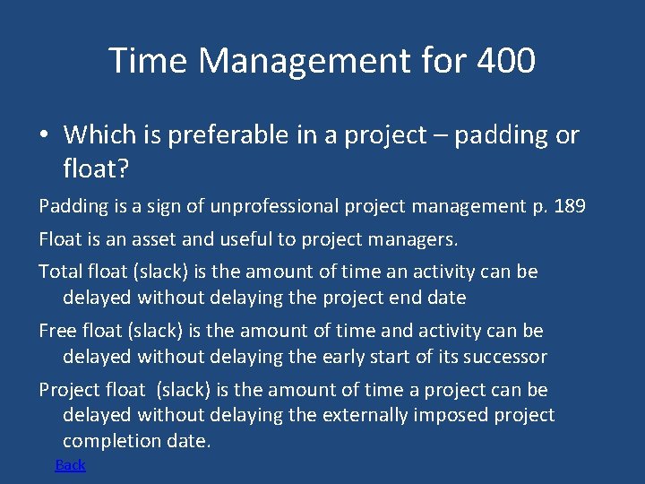 Time Management for 400 • Which is preferable in a project – padding or