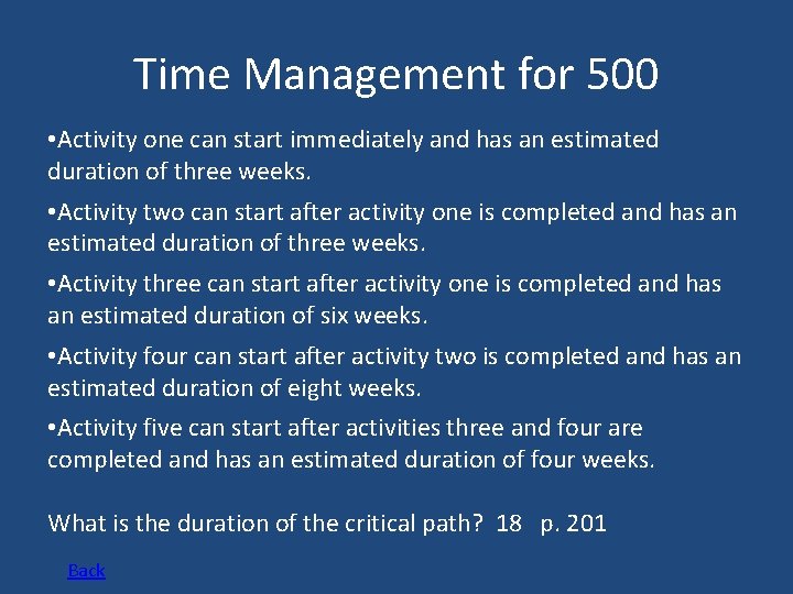 Time Management for 500 • Activity one can start immediately and has an estimated