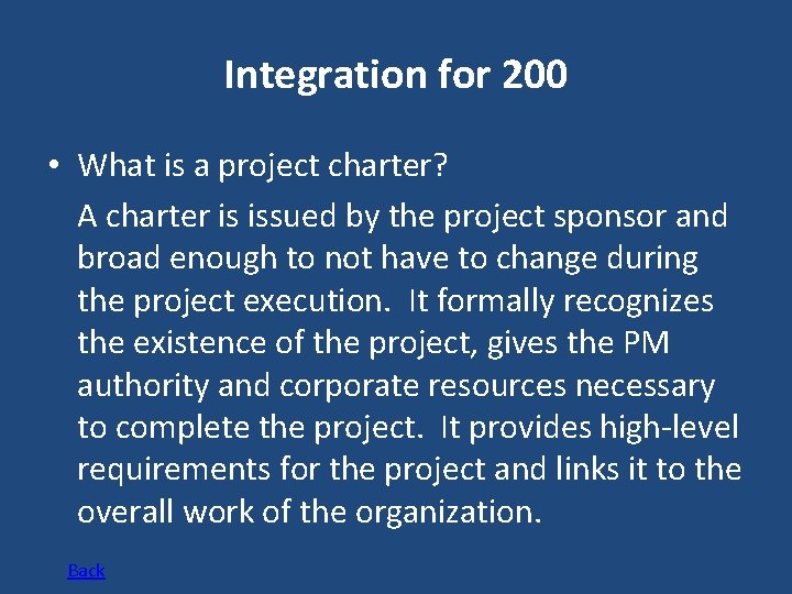 Integration for 200 • What is a project charter? A charter is issued by