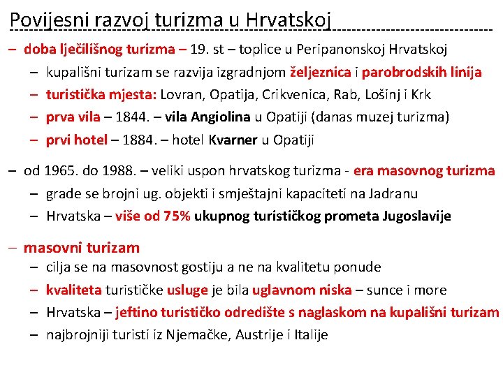 Povijesni razvoj turizma u Hrvatskoj ‒ doba lječilišnog turizma – 19. st – toplice