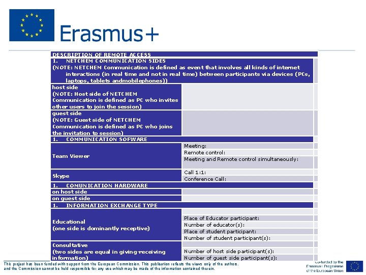 DESCRIPTION OF REMOTE ACCESS 1. NETCHEM COMMUNICATION SIDES (NOTE: NETCHEM Communication is defined as