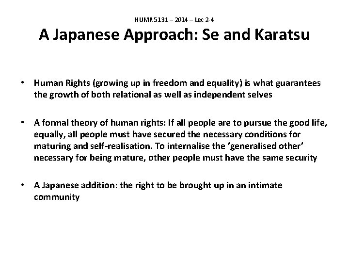 HUMR 5131 – 2014 – Lec 2 -4 A Japanese Approach: Se and Karatsu