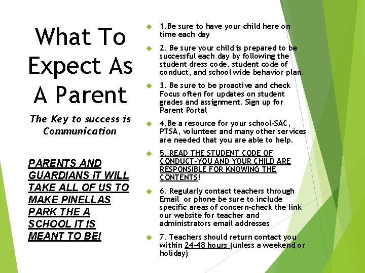 What To Expect As A Parent The Key to success is Communication PARENTS AND