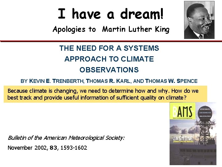 I have a dream! Apologies to Martin Luther King THE NEED FOR A SYSTEMS