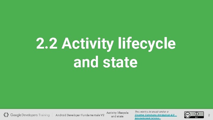 2. 2 Activity lifecycle and state Android Developer Fundamentals V 2 Activity lifecycle and