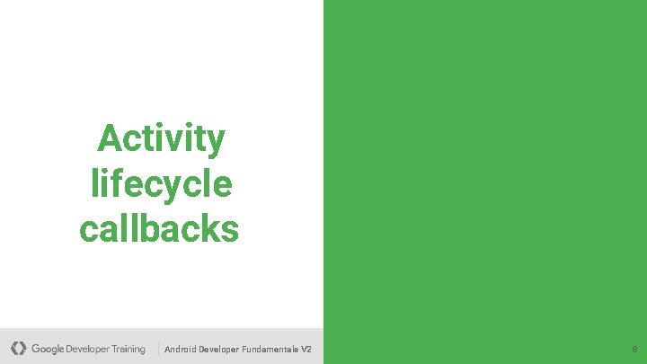 Activity lifecycle callbacks Android Developer Fundamentals V 2 8 