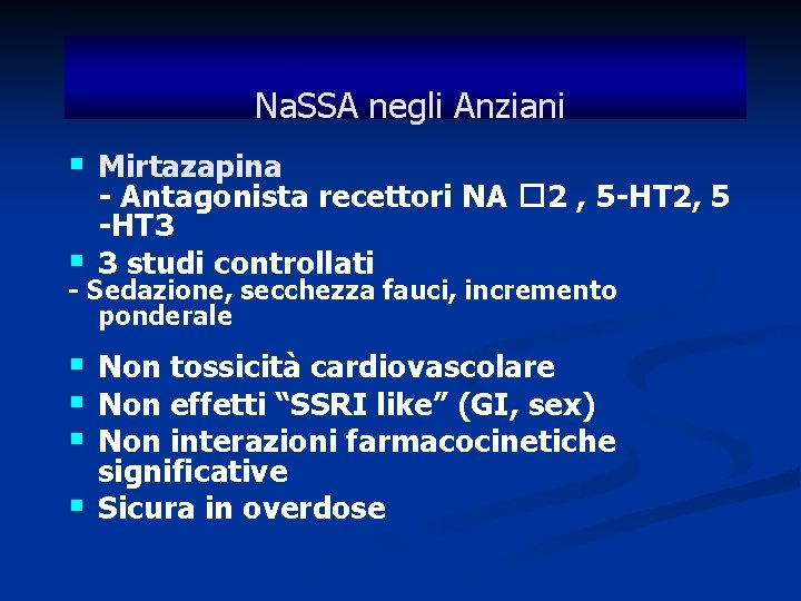 Na. SSA negli Anziani § Mirtazapina § - Antagonista recettori NA � 2 ,