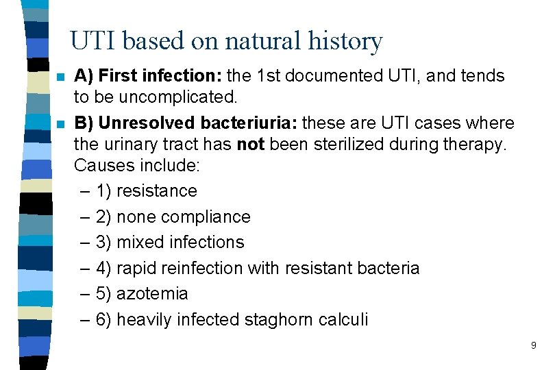 UTI based on natural history n n A) First infection: the 1 st documented