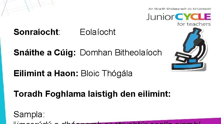 Sonraíocht: Eolaíocht Snáithe a Cúig: Domhan Bitheolaíoch Eilimint a Haon: Bloic Thógála Toradh Foghlama
