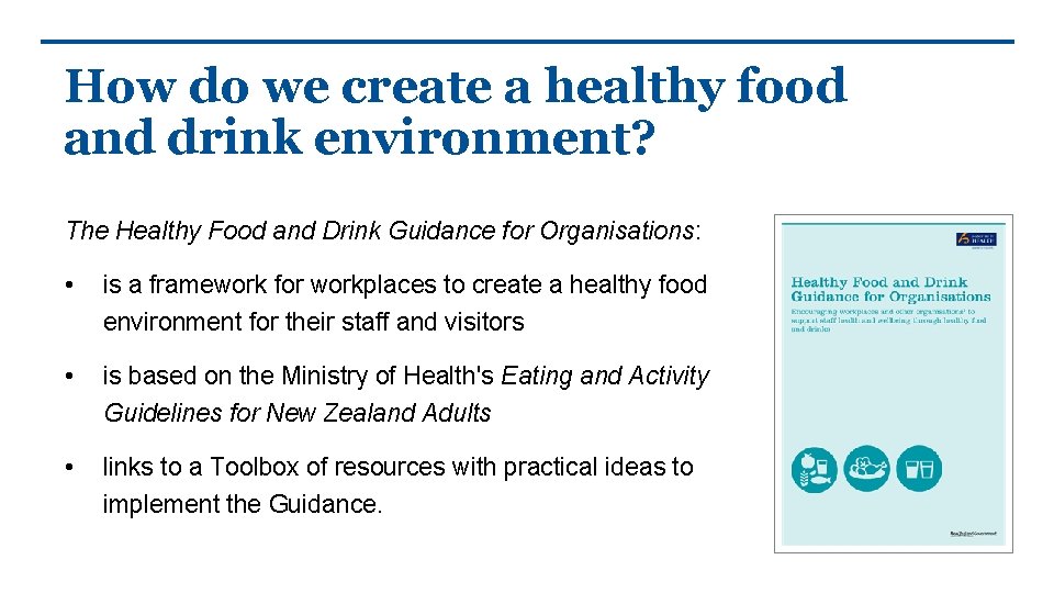 How do we create a healthy food and drink environment? The Healthy Food and