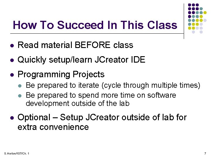 How To Succeed In This Class l Read material BEFORE class l Quickly setup/learn