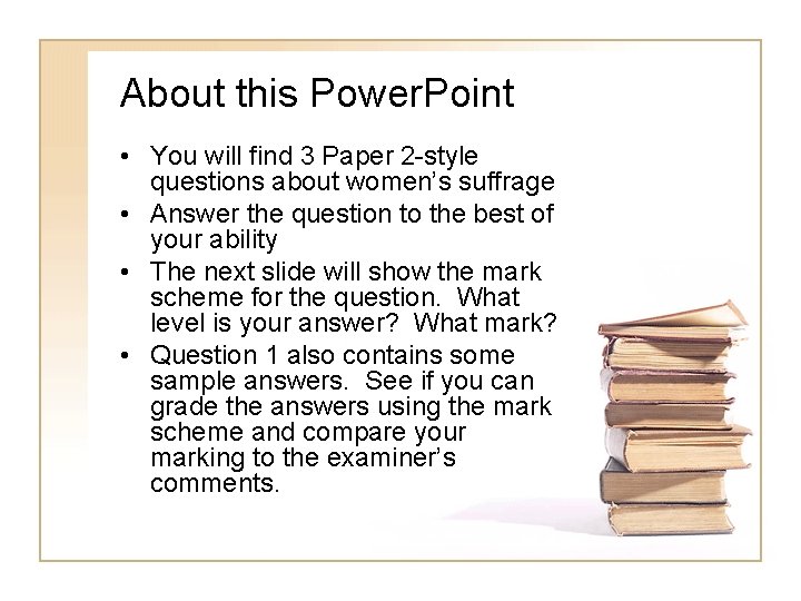 About this Power. Point • You will find 3 Paper 2 -style questions about