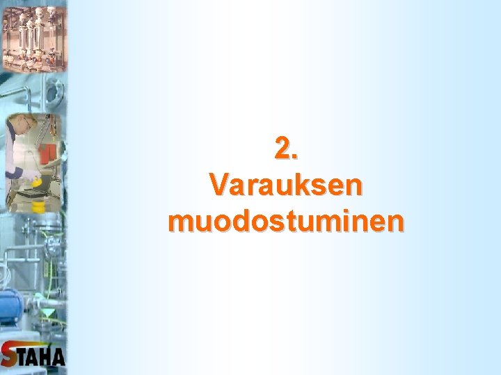 2. Varauksen muodostuminen 