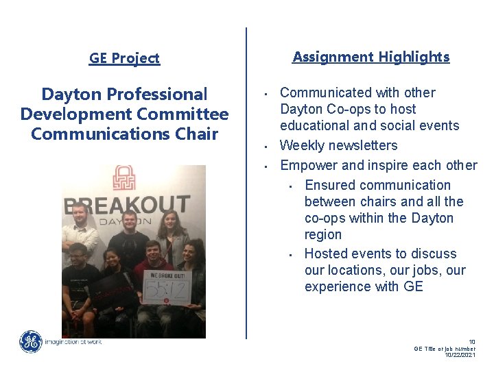 Assignment Highlights GE Project Dayton Professional Development Committee Communications Chair • • • Communicated Assignment Highlights GE Project Dayton Professional Development Committee Communications Chair • • • Communicated