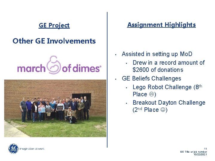 Assignment Highlights GE Project Other GE Involvements • • Assisted in setting up Mo. Assignment Highlights GE Project Other GE Involvements • • Assisted in setting up Mo.