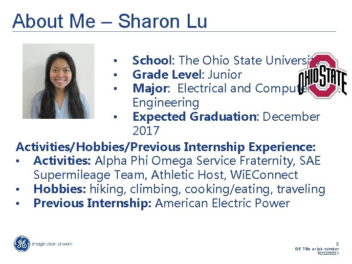 About Me – Sharon Lu School: The Ohio State University Grade Level: Junior Major: About Me – Sharon Lu School: The Ohio State University Grade Level: Junior Major: