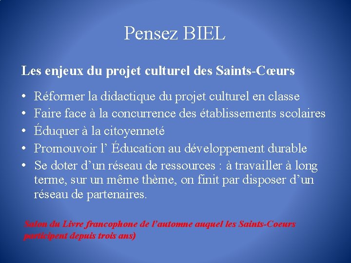 Pensez BIEL Les enjeux du projet culturel des Saints-Cœurs • • • Réformer la