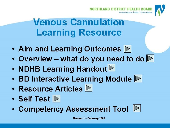 Venous Cannulation Learning Resource • • Aim and Learning Outcomes Overview – what do