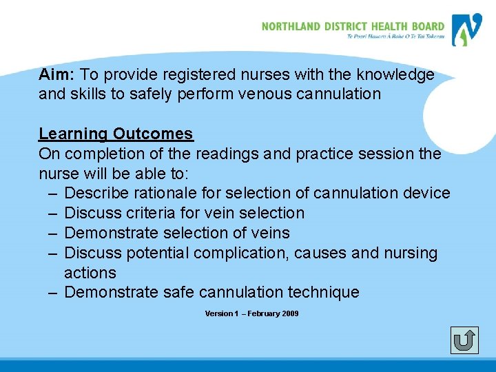 Aim: To provide registered nurses with the knowledge and skills to safely perform venous