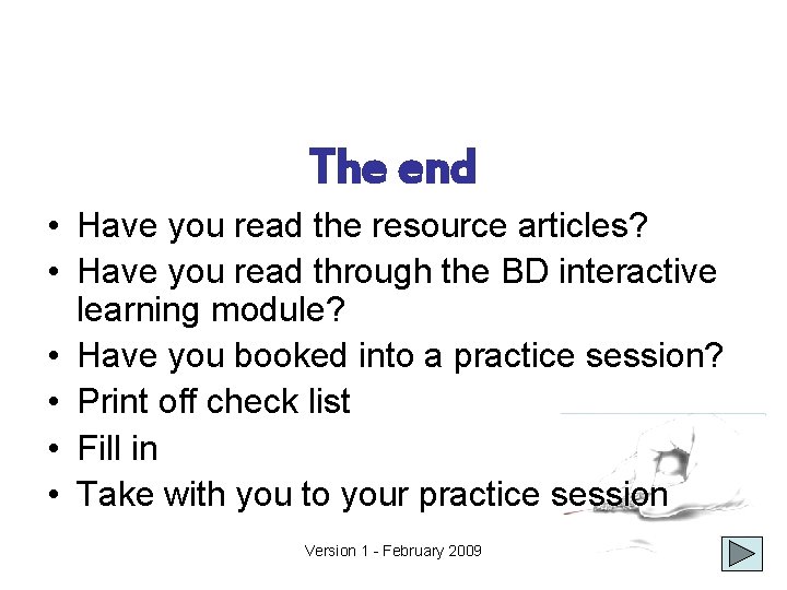 The end • Have you read the resource articles? • Have you read through