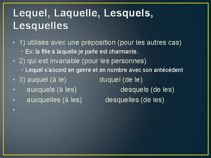 Lequel, Laquelle, Lesquels, Lesquelles • 1) utilisés avec une préposition (pour les autres cas)