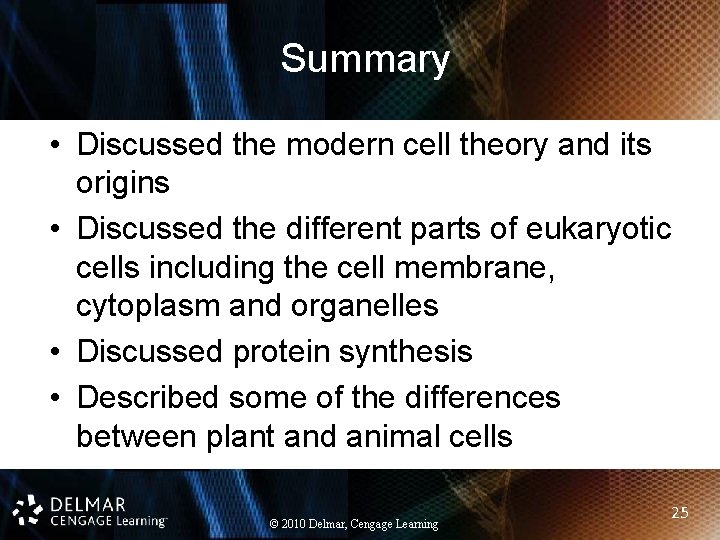 Summary • Discussed the modern cell theory and its origins • Discussed the different