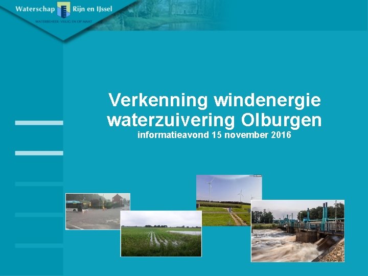 Verkenning windenergie waterzuivering Olburgen informatieavond 15 november 2016 